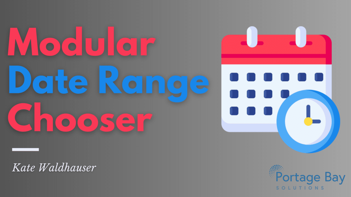 Modular Date Range Chooser Portage Bay Solutions FileMaker Database